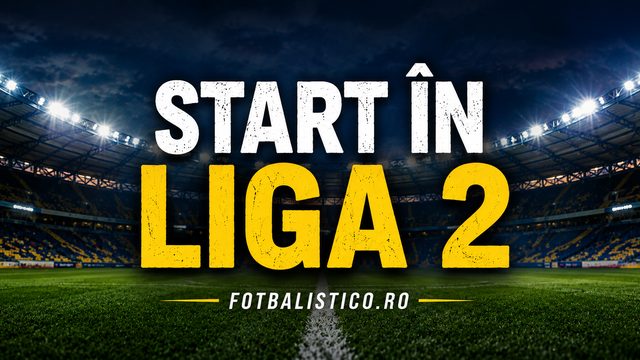 A început Liga a 2-a: 11 echipe nu au drept de promovare